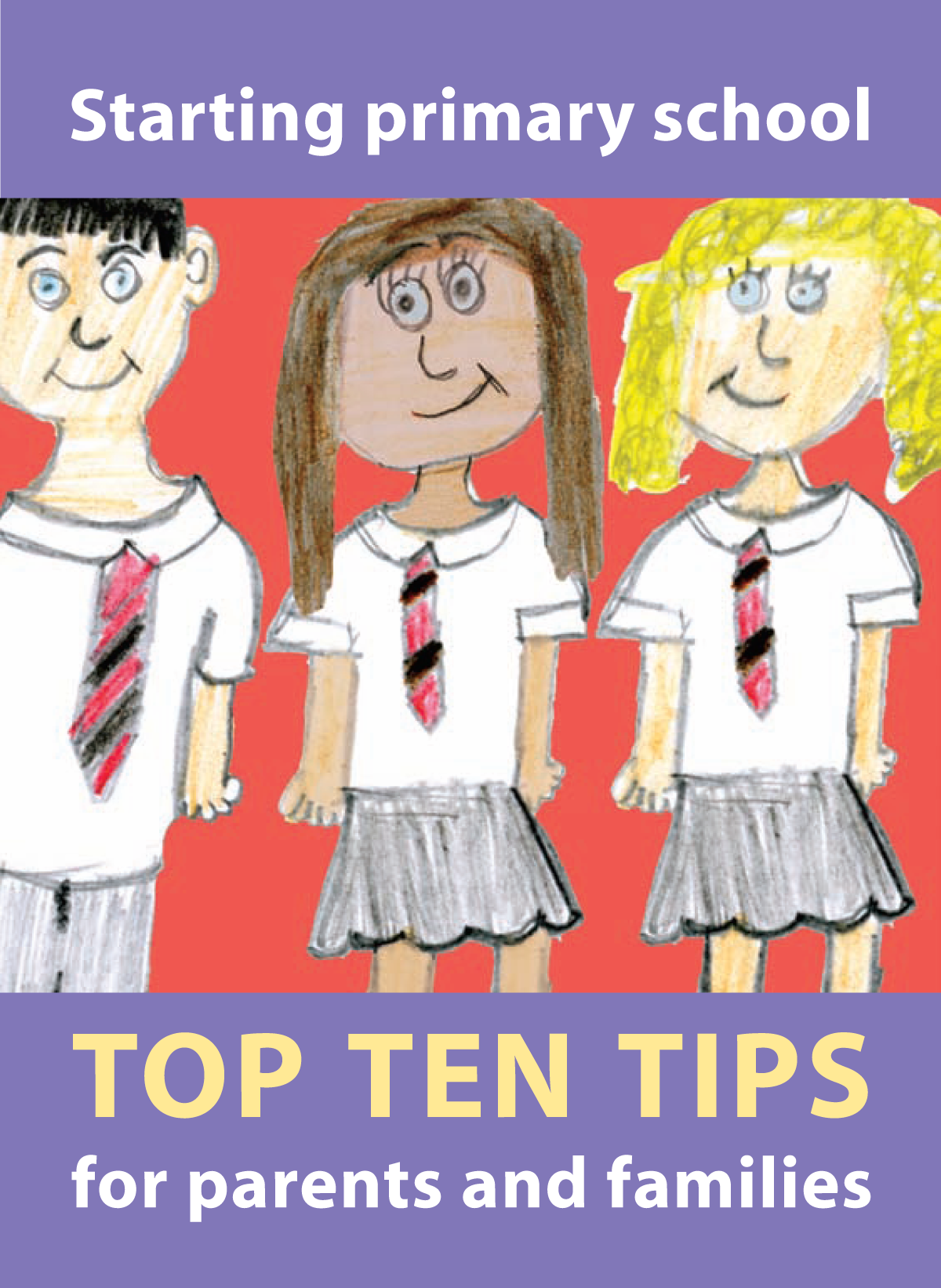 Starting primary school. Top Ten Tips for parents and families