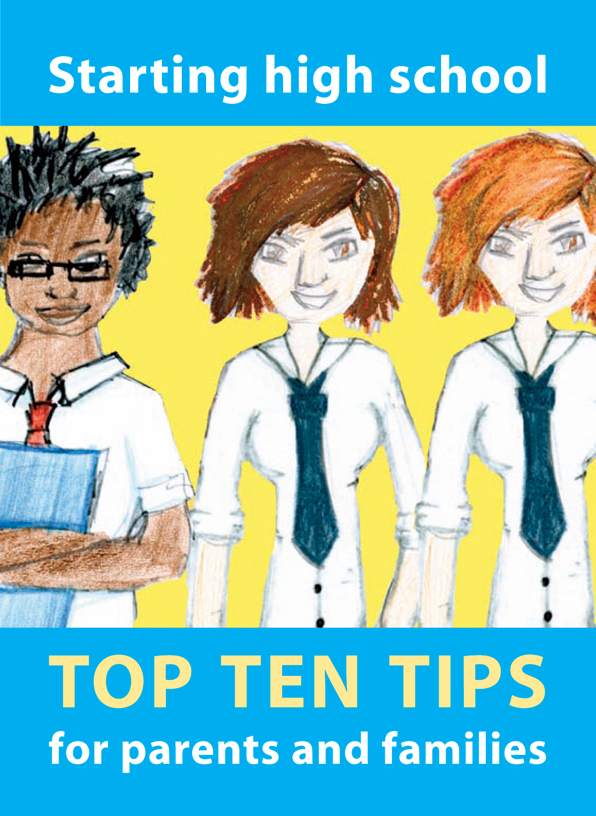 Starting high school. Top Ten Tips for parents and families