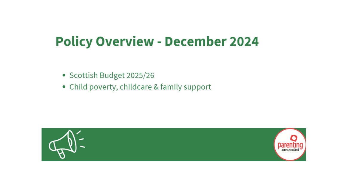 The image is titled 'Policy overview - December 2024', 'Scottish budget 2025/26, child poverty, childcare and family support'