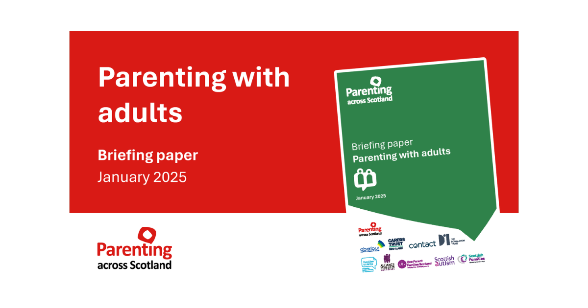 The image reads ‘Parenting with adults, briefing paper, January 2025’. In the bottom right corner is a miniature picture of the briefing report, and the Parenting across Scotland logo on the bottom left of the image.