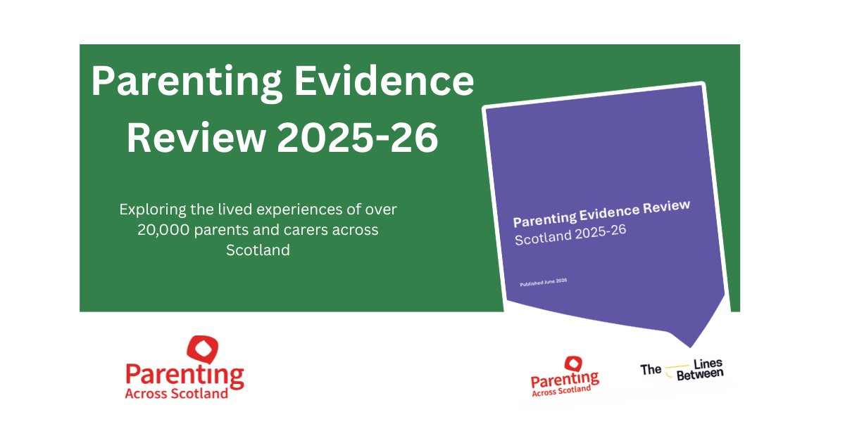 The image reads 'Parenting Evidence Review 2025-26, exploring the lived experince of over 20,000 parents and carers across Scotland'. Beside is an image of the report and the logo for Parenting Across Scotland underneath